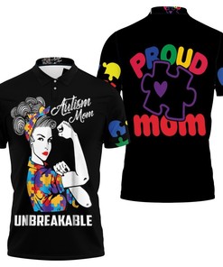 Autism Mom Unbreakable Polo Shirt All Over Print Shirt 3d T-shirt
