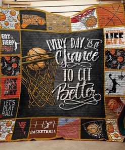Basketball every day is a chance to get better Quilt Blanket Bedding Set