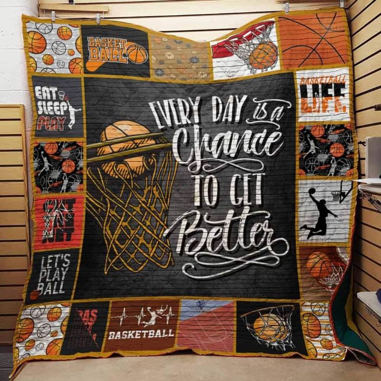 Basketball every day is a chance to get better Quilt Blanket Bedding Set