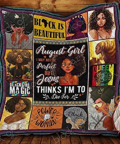 Be Proud to Be an August Girl with Quilt Blanket Bedding Set
