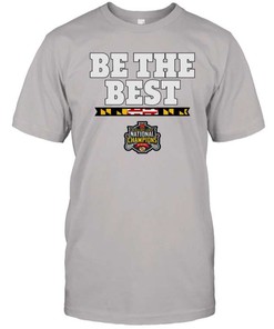Be The Best National Champs T-Shirt