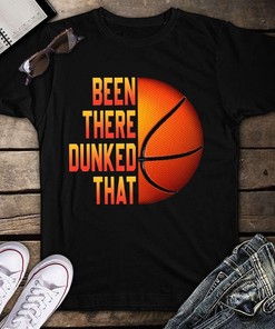 Been There Dunked That Boys Girls Basketball Funny Cute T-Shirt