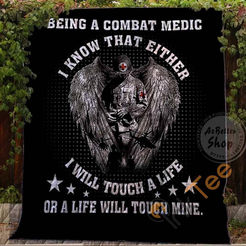Being A Combat Medic I Know That Either I Will Touch Quilt Blanket Bedding Set