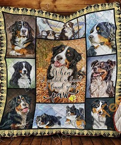 Bernese Mountain Dog When I Needed A Hand I Found Your Paw Quilt Blanket Bedding Set