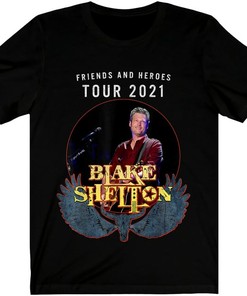 Blake Shelton Friends And Heroes Tour 2021 T-Shirt