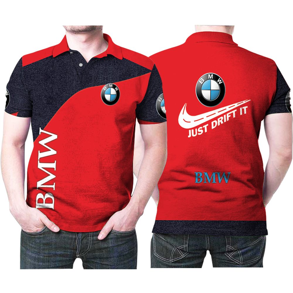 Bmw Just Drift It Luxury Vehicles Company Logo Brand Gift For Bmw Fans Luxury Vehicles Lovers Polo Shirt All Over Print Shirt 3d T-shirt