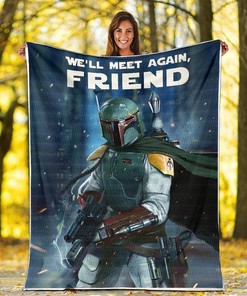 Boba Fett We'll Met Again Friend Star Wars Blanket Sherpa Fleece Blanket Gifts for Family, for Couple