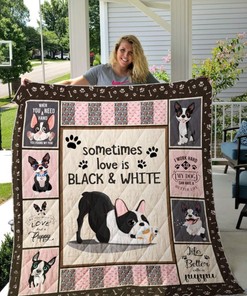Boston Terrier Sometimes Love Is Black And White Quilt Blanket Bedding Set