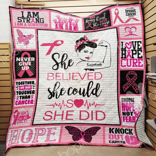 Breast Cancer She Believed She Could So She Did Quilt Blanket Bedding Set