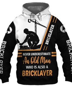 Bricklayer Never Underestimate an Old Man 3D Hoodie