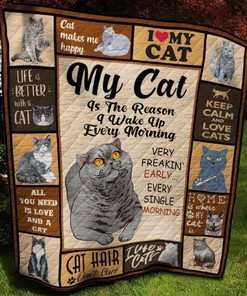 British Short Hair Cat Is The Reason I Wake Up Every Morning Very Freakin' Early Every Morning Quilt Blanket Bedding Set