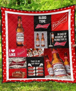 Budweiser Funny Gift Idea For Beer Lover Quilt