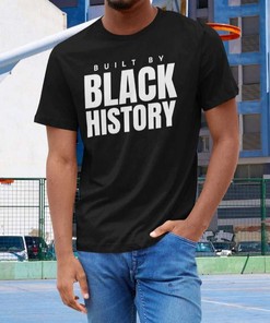 Built By Black History T-Shirt
