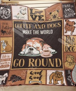 Bulldog Coffee And Dogs Make The World Go Around Quilt Blanket Bedding Set