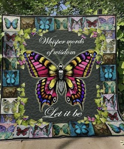 Butterfly Whisper Words Of Wisdom Let It Be Quilt Blanket Bedding Set