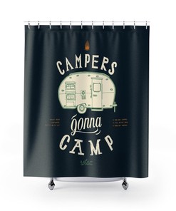 Campers Gonna Camp Shower Curtain House Warming Gift