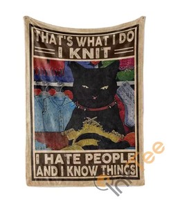 Cat I Knit I Hate People And I Know Things Sherpa Fleece Blanket Gifts for Family, for Couple