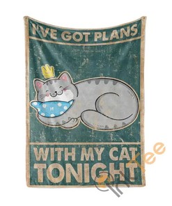 Cat I Ve Got Plans With My Cat Tonight Sherpa Fleece Blanket Gifts for Family, for Couple