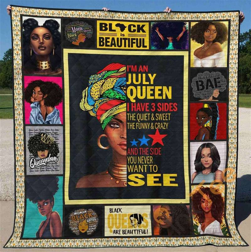 Celebrate Black Women with July I'm An July Queen I Have Three Sides Quilt Blanket Bedding Set