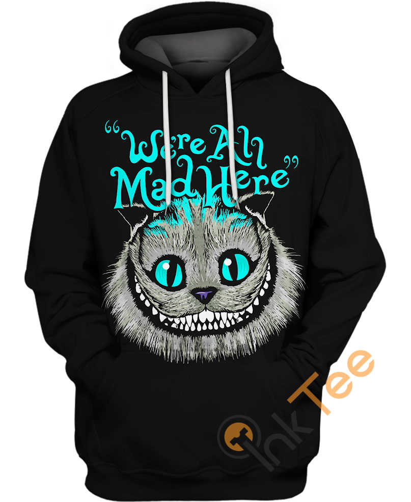 Cheshire Cat We?re All Mad Here Hoodie 3D