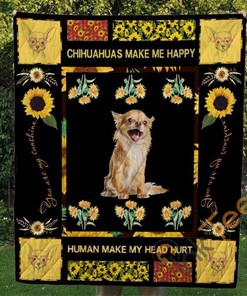 Chihuahua Make Me Happy Human Make Me Head Hurt Quilt Blanket Bedding Set