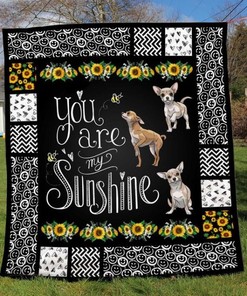Chihuahua You Are My Sunshine Quilt Blanket Bedding Set
