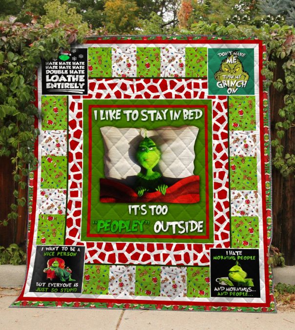 Christmas Grinch I Like To Stay In Bed It's Too Peopley Outsite Quilt Blanket