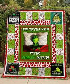 Christmas Grinch I Like To Stay In Bed It's Too Peopley Outsite Quilt Blanket Bedding Set