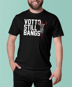 Cincinnati Reds Votto Still Bangs T-Shirt