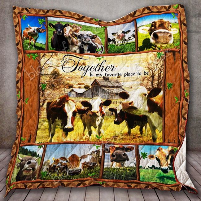 Cow Together Is My Favorite Place To Be Cow Lo Quilt Blanket Bedding Set