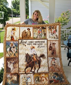 Cowgirl Live Like Someone Left The Gate Open Quilt Blanket Bedding Set