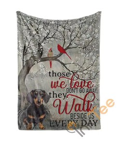 Dachshund Those We Love Don't Go Away They Walk Beside Us Sherpa Fleece Blanket Gifts for Family, for Couple