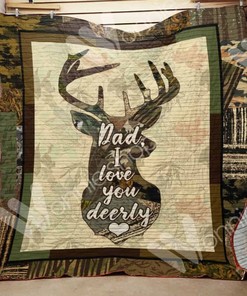 Dad I Love You Deerly Hunting Father's Day Perfect Gifts For Hunting Lover Quilt Blanket Bedding Set