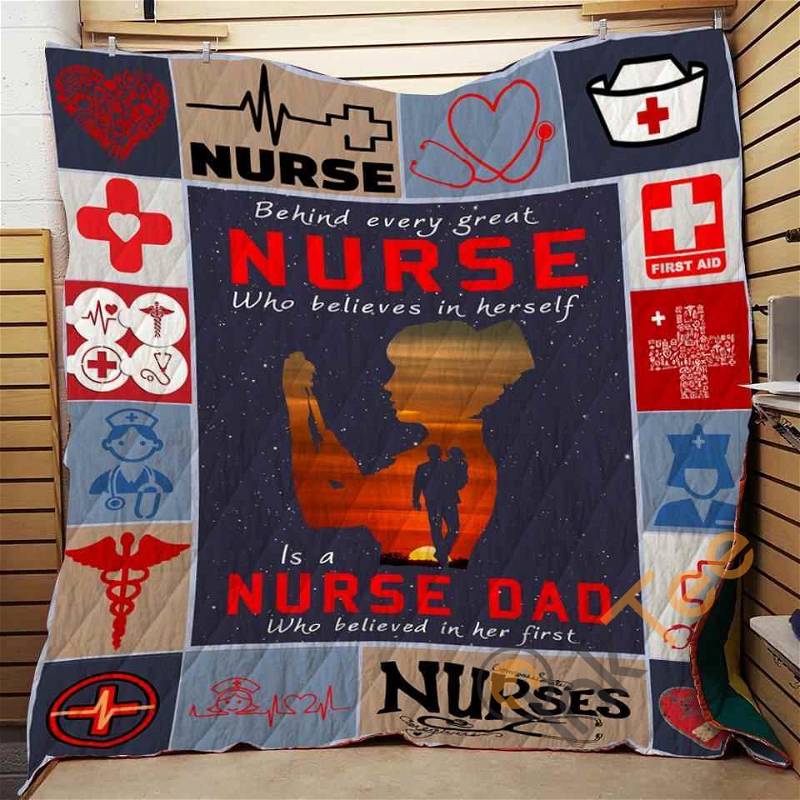Dad To Daughter Behind Every Great Nurse Quilt Blanket Bedding Set
