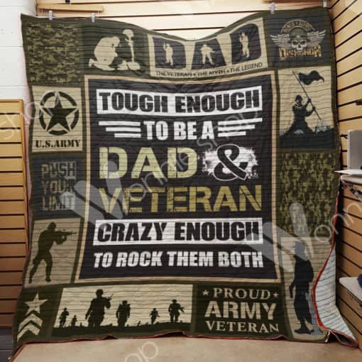 Dad Tough Enough To Be A Dad And Veteran Veteran Quilt Blanket Bedding Set