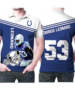 Darius Leonard Colts 53 Legend Signed 3d Printed Gift For Darius Leonard Fan Polo Shirt All Over Print Shirt 3d T-shirt