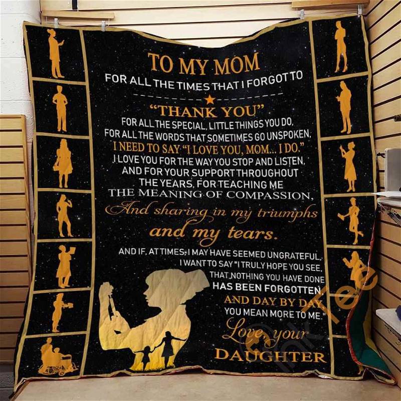 Daughter To Mom For All The Times Quilt Blanket Bedding Set