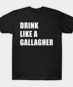 Drink Like A Gallagher St. Patrick's Day Shirt