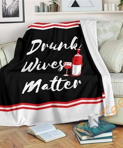 Drunk Wives Matter Sherpa Fleece Blanket Gifts for Family, for Couple