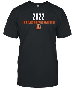 Durham Bulls 2022 This Bullshirt Will Never End T-Shirt