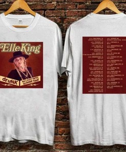 Elle King Drunk And I Don'T Wanna Go Home Tour In 2022 T-Shirt