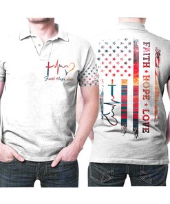 Faith Hope Love Us Flag God Gift For Jesus Lovers Religious Culture Enthusiasts Polo Shirt All Over Print Shirt 3d T-shirt