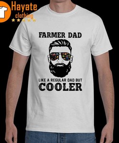 Farmer Dad Like A Regular Dad But Cooler Shirt