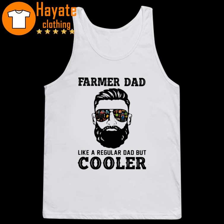 Farmer Dad Like A Regular Dad But Cooler Shirt - Image 4
