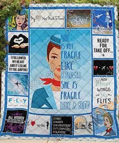 Flight Attendants She Is Not Fraggile Like A Flower She Is Fragile Like A Bomb Quilt Blanket Bedding Set