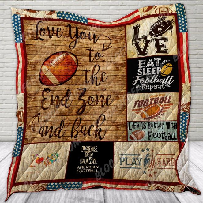 Football I Love You To The End Zone And Back Quilt Blanket Bedding Set