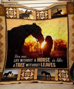For Me Life Without Horse Is Like A Tree Without Leaves Quilt Blanket Bedding Set
