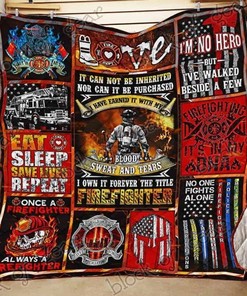Forever The Firefighter It Can Not Be Inherited Nor Can It Be Purchased Quilt Blanket Bedding Set