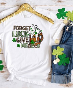 Forget Luck Give Me Beer Shirt Shirt, Gnome Shirt, Irish Shirt, St Patrick's Day