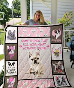French Bulldog Some Things Just Fill Your Heart Without Trying Quilt Blanket Bedding Set